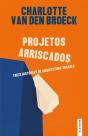 Projetos Arriscados - Preview