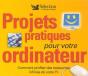 Projets Pratiques Pour Votre Ordinateur Avec Cd - Preview