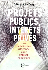 Projets Publics, Réseaux Privés ; Une Mobilisation Citoyenne Pour Refuser L'Arbitraire