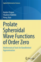 Prolate Spheroidal Wave Functions Of Order Zero