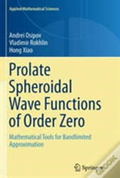 Prolate Spheroidal Wave Functions Of Order Zero