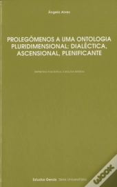 Prolegómenos a Uma Ontologia Pluridimensional: Dialéctica, Ascensional, Plenificante