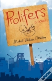 Prolifers A Novel