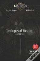 Prologues Of Destiny, Volume One