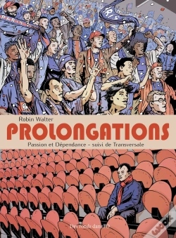 Capa do artigo Prolongations, Passion Et Dépendance ; Transversale
