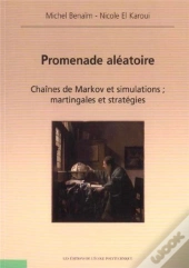 Promenade Aleatoire ; Chaines De Markov Et Simulations, Martingales Et Strategies