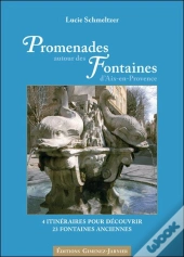 Promenades Autour Des Fontaines D'Aix-En-Provence