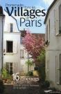 Promenades Dans Les Villages De Paris ; 16 Itinéraires De Charme Dans Les Anciens Faubourgs De La Capitale - Preview