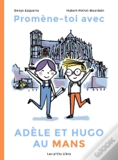 Promène-Toi Avec Adèle Et Hugo Au Mans