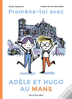 Capa do artigo Promène-Toi Avec Adèle Et Hugo Au Mans