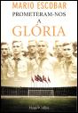 Prometeram-nos a Glória - Preview