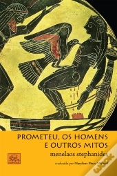 Prometeu, Os Homens E Outros Mitos