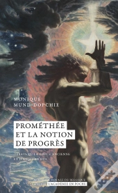 Prométhée Et La Notion De Progrès : Débats De La Grèce Ancienne Et D'Aujourd'Hui