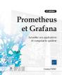 Prometheus Et Grafana : Surveillez Vos Applications Et Composants Système (2e Édition) - Preview