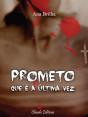Prometo que é a Última Vez - Preview