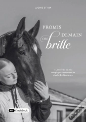 Promis Demain On Brille : Les Débûts Les Plus Compliqués Deviennent Les Plus Belles Histoires