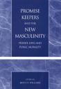 Promise Keepers And The New Masculinity - Preview