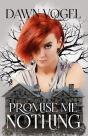 Promise Me Nothing - Preview