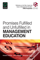 Promises Fulfilled And Unfulfilled In Management Education
