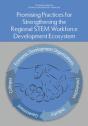 Promising Practices For Strengthening The Regional Stem Workforce Development Ecosystem - Preview