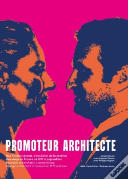 Capa do artigo Promoteur Architecte, Une Histoire Recente ; L'Évolution De La Maîtrise D'Ouvrage En France De 1977 À 2020
