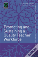 Promoting And Sustaining A Quality Teacher Workforce