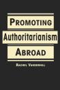 Promoting Authoritarianism Abroad - Preview