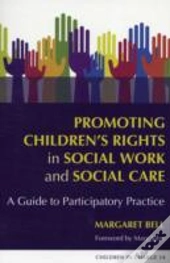 Promoting Children'S Rights In Social Work And Social Care