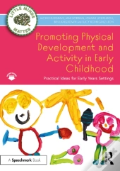 Promoting Physical Development And Activity In Early Childhood