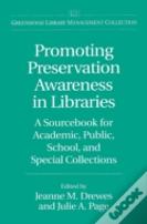 Promoting Preservation Awareness In Libraries