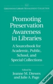 Promoting Preservation Awareness In Libraries