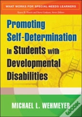 Promoting Self-Determination In Students With Developmental Disabilities
