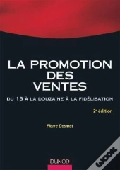 Promotion Des Ventes ; Du 13 À La Douzaine À La Fidélisation (2e Édition)