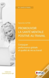 Promouvoir La Sante Mentale Positive Au Travail