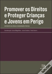 Promover os Direitos e Proteger Crianças e Jovens em Perigo