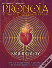 Capa do artigo Pronoia Is The Antidote For Paranoia, Revised And Expanded