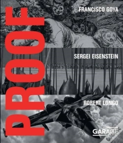 Capa do artigo Proof - Francisco Goya, Sergei Eisenstein, Robert Longo