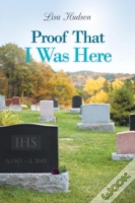 Proof That I Was Here