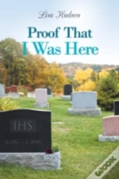 Proof That I Was Here