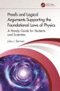 Proofs And Logical Arguments Supporting The Foundational Laws Of Physics - Preview
