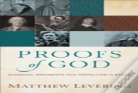 Proofs Of God Â€“ Classical Arguments From Tertullian To Barth