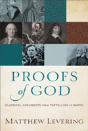 Proofs Of God Â€“ Classical Arguments From Tertullian To Barth - Preview