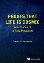Proofs That Life Is Cosmic: Acceptance Of A New Paradigm - Preview