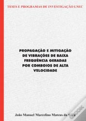 Propagação e mitigação de vibrações de baixa frequência geradas por comboios de alta velocidade
