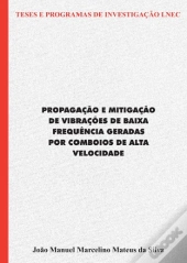 Propagação e mitigação de vibrações de baixa frequência geradas por comboios de alta velocidade