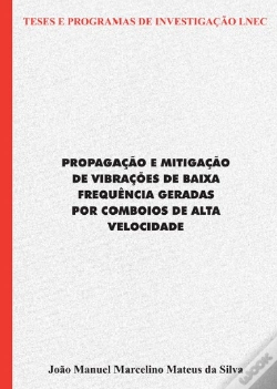 Capa do artigo Propagação e mitigação de vibrações de baixa frequência geradas por comboios de alta velocidade