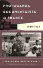 Propaganda Documentaries In France - Preview