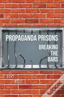 Propaganda Prisons