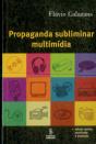 Propaganda Subliminar Multimídia - Preview