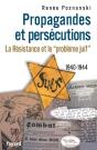 Propagande Et Persécution ; La Résistance Et Le Problème Juif - Preview